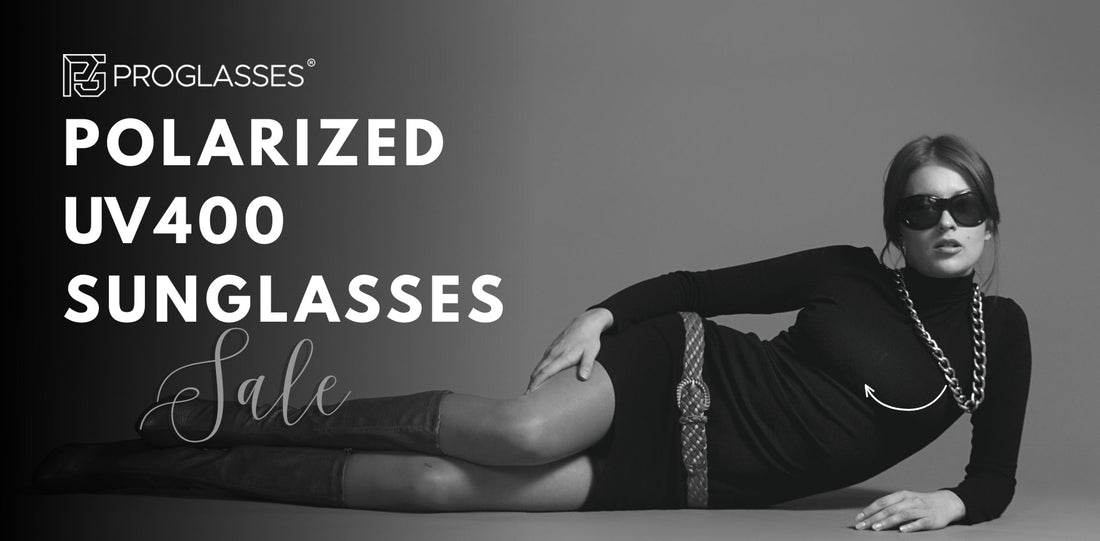 Polarized Sunglasses UV400: The Complete Protection Guide by PROGLASSES